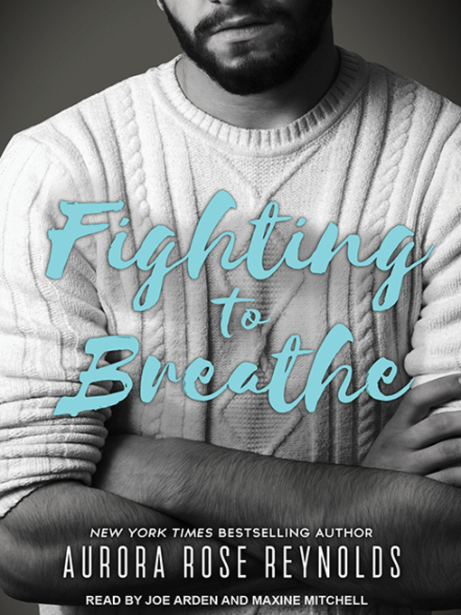 Title details for Fighting to Breathe by Aurora Rose Reynolds - Available